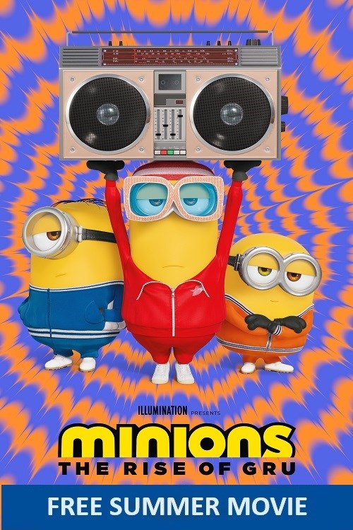 Minions: The Rise of Gru (Free Summer Movie)